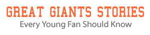 Great Giants Stories Every Young Fan Should Know